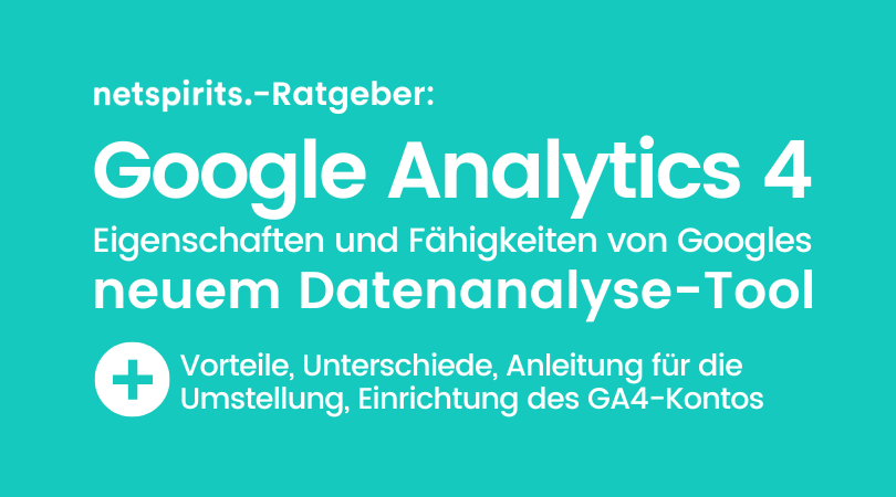 GA4 – das neue Goog­le Analytics