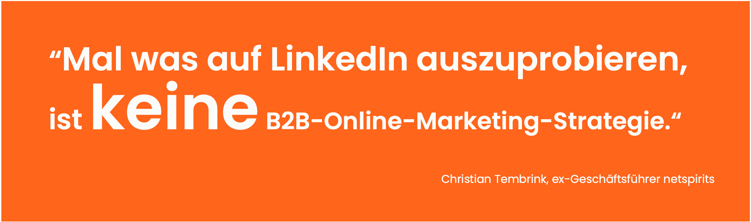 Viele Geschäftsführer glauben, dass LinkedIn allein schon eine B2B-Online-Marketing-Strategie ausmacht. Eine B2B-Online-Marketing-Strategie ist mehr als LinkedIn-Marketing.