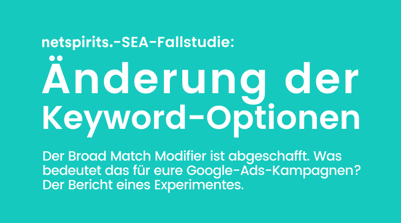 Fall­stu­die: Ziel­grup­pen­stra­te­gie bei ver­än­der­ten Keyword-Optionen