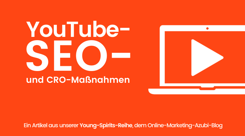 You­Tube-SEO-Opti­mie­rung & SEO-gerech­te Video-Uploads