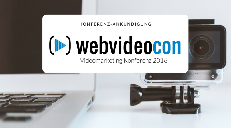Web­Vi­deo­Con 2016 – die Ankündigung
