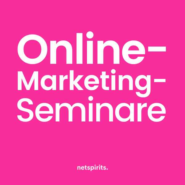 Weitere Online-Marketing-Seminare von netspirits