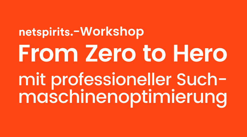 Buch einen SEO-Workshop bei uns – ganz auf deine Bedürfnisse zugeschnitten SEO selber lernen – dank netspirits